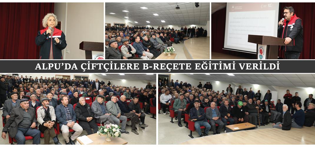 ALPU’DA ÇİFTÇİLERE B-REÇETE EĞİTİMİ VERİLDİ