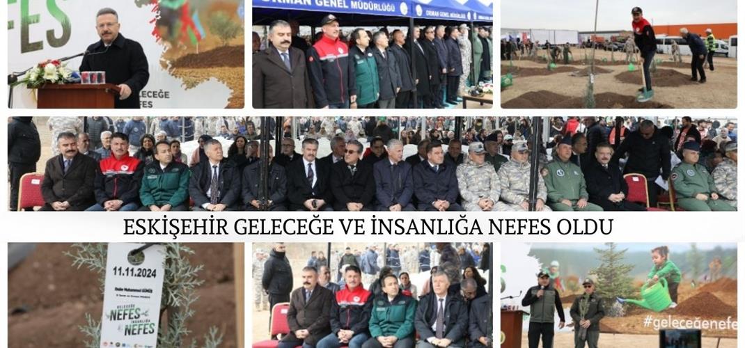 ESKİŞEHİR GELECEĞE VE İNSANLIĞA NEFES OLDU