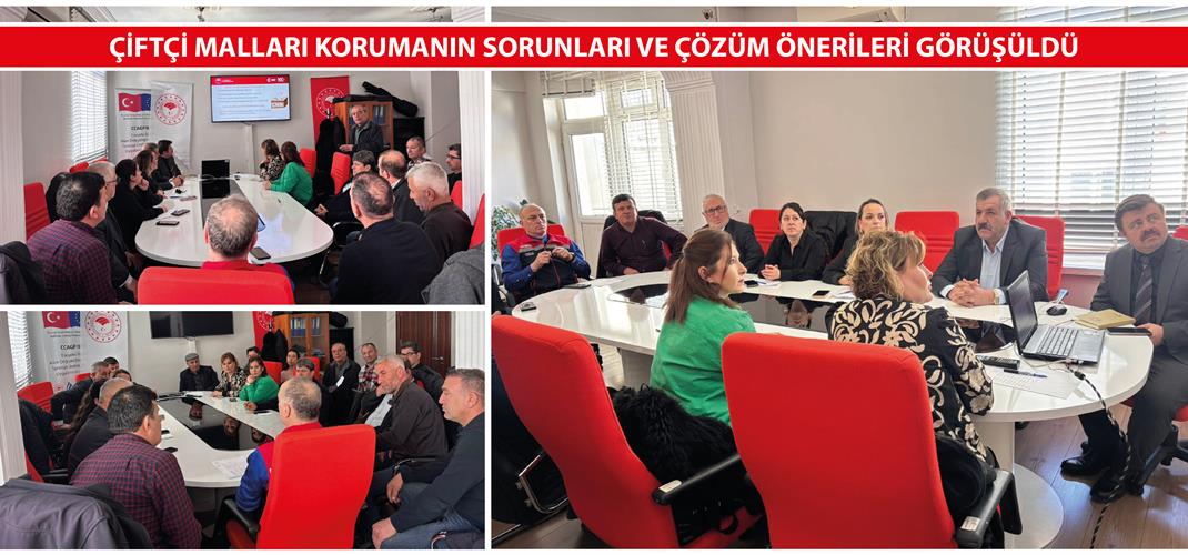 ÇİFTÇİ MALLARI KORUMANIN SORUNLARI VE ÇÖZÜM ÖNERİLERİ GÖRÜŞÜLDÜ