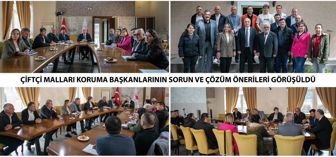 ÇİFTÇİ MALLARI KORUMA BAŞKANLARININ SORUN VE ÇÖZÜM ÖNERİLERİ GÖRÜŞÜLDÜ
